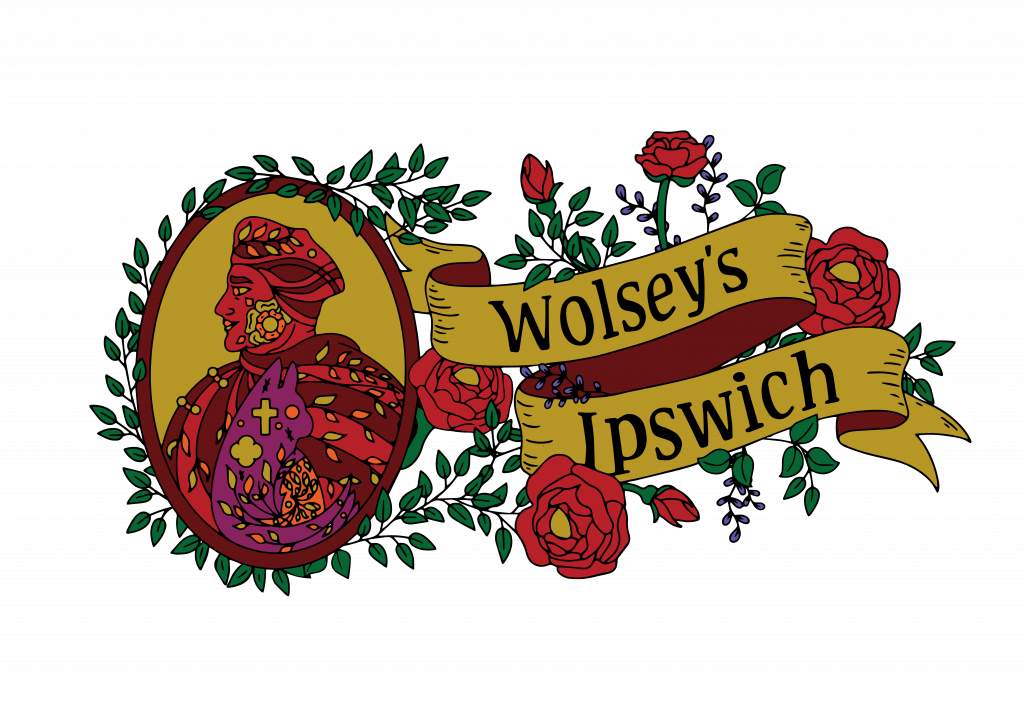 Wolsey's Ipswich - Suffolk Archives at The Hold
